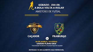 Amistoso de Futsal Caçador x Fraiburgo [upl. by Annavaj]