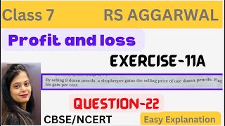 Profit And Loss  Rs Aggarwal Class 7 Exercise 11A  Question 22  Chapter 11  Rs Aggarwal  CBSE [upl. by Anuahsar888]