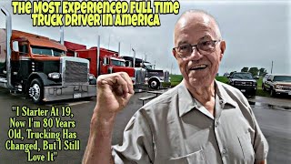 Exclusive Interview With The Most Experienced Full Time Truck Driver In America [upl. by Lecia]