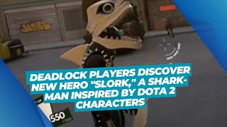 Deadlock Players Discover New Hero quotSlorkquot a SharkMan Inspired by Dota 2 Characters [upl. by Luapnoj]