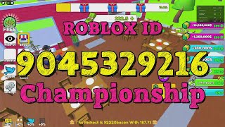 CHAMPIONSHIP Roblox Song Codes [upl. by Gnak]