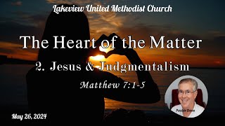 May 26 2024  2 Jesus amp Judgmentalism [upl. by Bertasi]