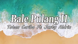 BALE PULANG II COVER LIRIK [upl. by Aiahc]