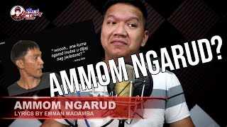 AMMOM NGARUD [upl. by Yahsram]