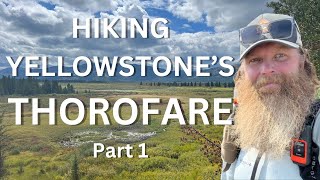 Backpacking Yellowstone The Thorofare Part 1 [upl. by Accber]