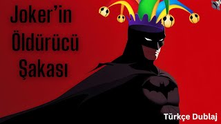 Jokerin Öldürücü Şakası  Batman The Killing Joke Turkish Dub [upl. by Giltzow]