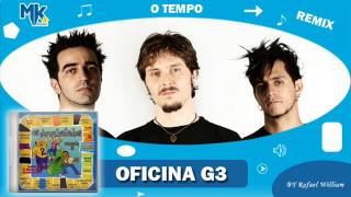 Oficina G3  O Tempo remix  CD Os Arrebatados Remix 2 [upl. by Leirraj]