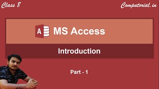 MS ACCESS  Introduction  Part 1  Class 8 [upl. by Nodlehs256]