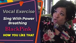 Vocal Exercise  quotSing with Powerquot  Breathing  Eve Soto  BlackPink Rileyy Lanez [upl. by Frodi]