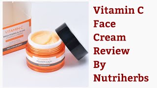 Neutriherbs Vitamin C Face Cream Review [upl. by Meyeroff664]