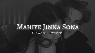 Mahiye Jinna Sohna 💗 Slowed  Reverb Lyrics  Darshan Raval  Lijo George  Dard  Lyrical Video [upl. by Okim]