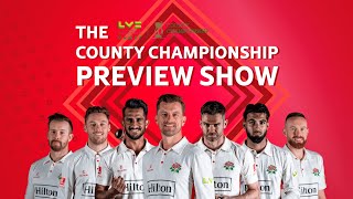 THE PREVIEW SHOW 🌹  LV Insurance County Championship [upl. by Seiter]