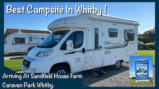 Arriving At Sandfield House Farm Caravan Park  Whitby’s Best Campsite [upl. by Gnouhp]