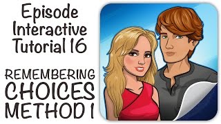 Episode Interactive Tutorial 16  REMEMBERING CHOICES METHOD 1 [upl. by Audly]