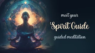 Meet your Spirit Guide Guided Meditation [upl. by Ardene]