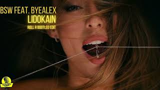 BSW feat ByeAlex  Lidokain Roll R Bootleg Edit [upl. by Yemiaj]