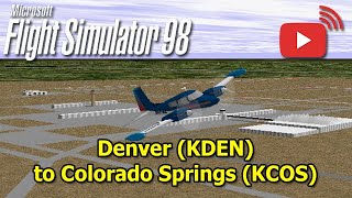 Flight Simulator 98  Denver KDEN to Colorado Springs CO KCOS  Cessna 310E [upl. by Mars]