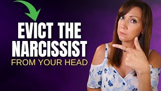 5 Steps To Stop Ruminating And Evict The Narcissist From Your Head [upl. by Nuahc]