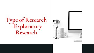 Type of Research  Exploratory Research [upl. by Ewall36]