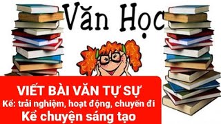 Văn tự sự Rèn kĩ năng viết bài kể chuyện lớp 6789 [upl. by Tracy765]