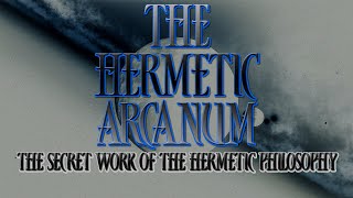 Hermetic Arcanum  The Secret Work of the Hermetic Philosophy  Full alchemy audiobook with text [upl. by Dupuy]