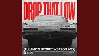 Drop That Low Tujamos Secret Weapon 2022 Extended Mix [upl. by Smoht618]