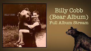 Billy Cobb  Billy Cobb Bear Album Full 2021 Remastered Album Stream [upl. by Orgalim]