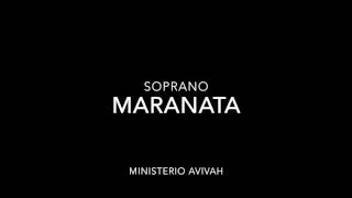 maranata ministerio avivah soprano [upl. by Rudyard]