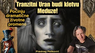 PREDRAG PETKOVIĆ TRANZITNI URAN BUDI KLETVU MEDUZE [upl. by Dlanod]