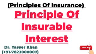 Principles Of Insurance  Principle Of Insurable Interest  Insurance [upl. by Odnalref]