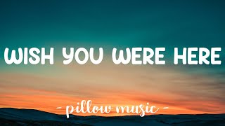 Wish You Were Here  Avril Lavigne Lyrics 🎵 [upl. by Maunsell]