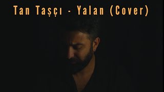 Taner Çolak  Yalan Tan Taşçı Cover [upl. by Ahsemot]