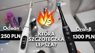 Oclean X Pro Elite czy OralB iO9  SZCZOTECZKA ELEKTRYCZNA 250 VS 1300 PLN [upl. by Alekat]