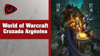 World of Warcraft  Cruzada Argêntea [upl. by Carmon864]