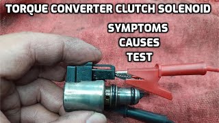 TCC SOLENOID SYMPTOMS HOW TO TELL IT IS BAD BY TESTING TORQUE CONVERTER CLUTCH SOLENOID [upl. by True]