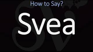 How to Pronounce Svea CORRECTLY [upl. by Marlyn]