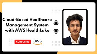 Cloud Based Healthcare Management System with AWS HealthLake [upl. by Gnivri349]