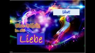 LÖWE♌  💞EinBlick in die LIEBE [upl. by Urd]