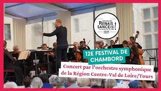 🎻 LOrchestre Symphonique de la Région CentreVal de LoireTours à Chambord  Nouvelles Renaissances [upl. by Kevina]