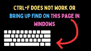 How to Fix CtrlF Does Not Work or Bring Up Find On This Page in Windows 11 [upl. by Jessika663]