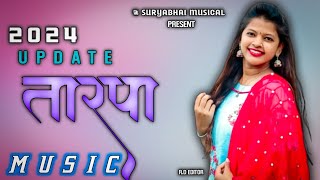 2024 UPDATE तारपा MUSIC updatetarpa trendingtarpa suryabhaimusical [upl. by Philps]