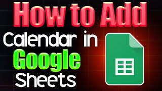 How to add Calendar in Google Sheets [upl. by Erdeid452]