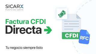 Generar una Factura CFDI Directa en SICAR X [upl. by Marelda]