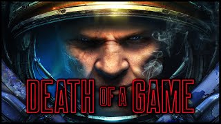 Death of a Game StarCraft 2 [upl. by Lorri]