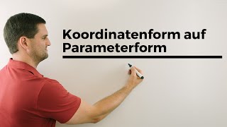 Von Koordinatenform auf Parameterform mittels x1 x2 x3  Mathe by Daniel Jung [upl. by Mcleroy]