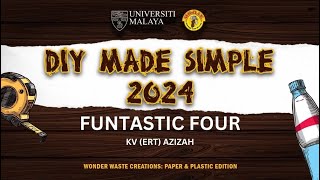 DIY MADE SIMPLE 2024  FUNTASTIC FOUR  KV ERT AZIZAH [upl. by Rayner]