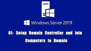 01  Windows Server 2019  Setup Domain Controller and Join Computers to Domain Active Directory [upl. by Alverta]