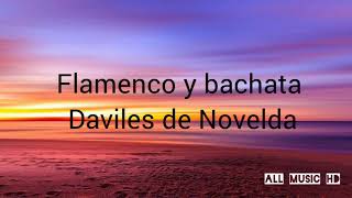 Letra de Flamenco y bachata Daviles de Novelda Video lyrics Subscribete ⬇️ [upl. by Saxela]