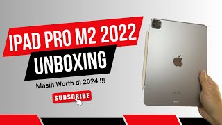 UNBOXING APPLE IPAD PRO 11 inch M2 2022 WORTH UNTUK DIBELI SEBELUM IPAD PRO M4 2024 [upl. by Monroe]