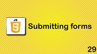 JavaScript beginner tutorial 29  submitting forms [upl. by Trinidad]